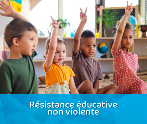 Accompagnement Enfant - Résistance Educative Non Violente